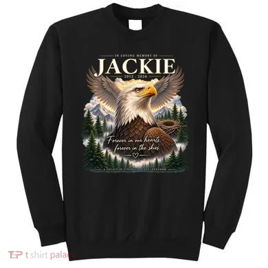 In Loving Memory Jackie Eagle Sweatshirt