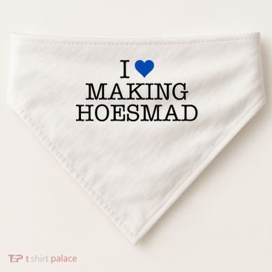 I Love Making Hoesmad USA-Made Doggie Bandana