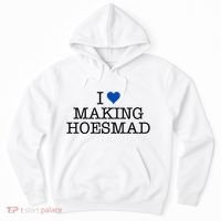 I Love Making Hoesmad Hoodie thumb 0