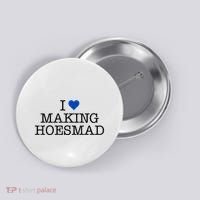 I Love Making Hoesmad Button thumb 0
