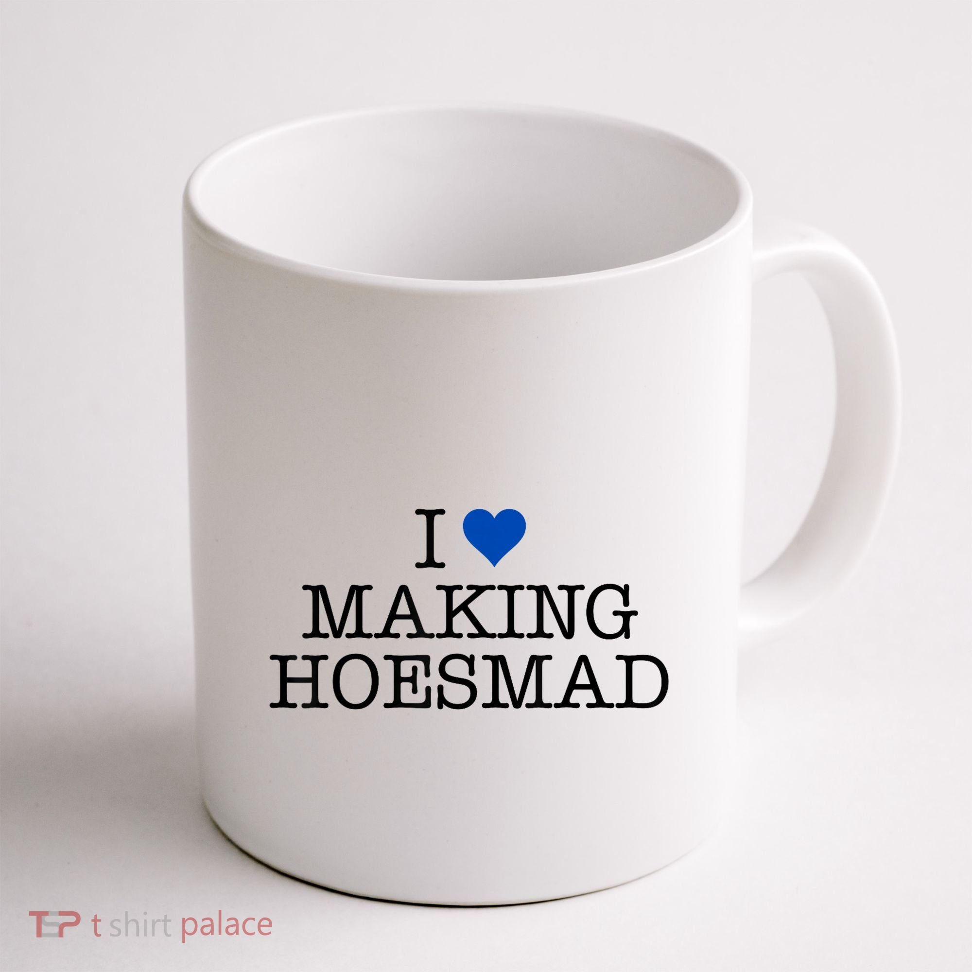 I Love Making Hoesmad Coffee Mug