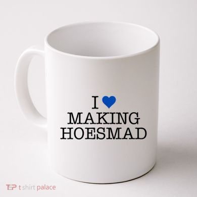 I Love Making Hoesmad Coffee Mug