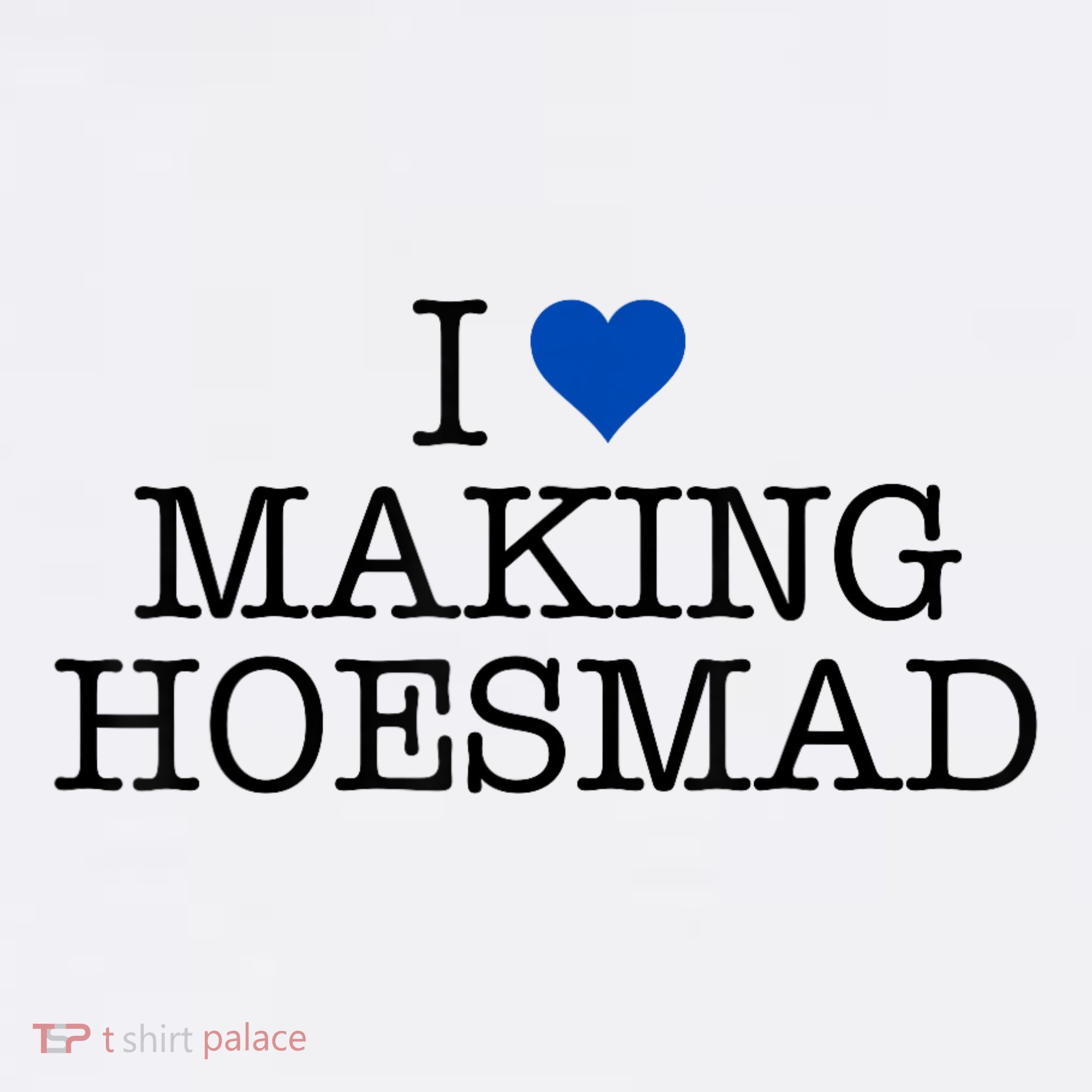 I Love Making Hoesmad Women's Hoodie