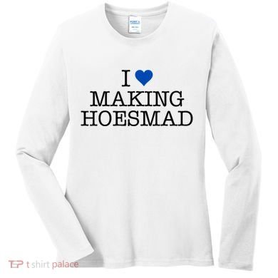 I Love Making Hoesmad Women's Long Sleeve Shirt