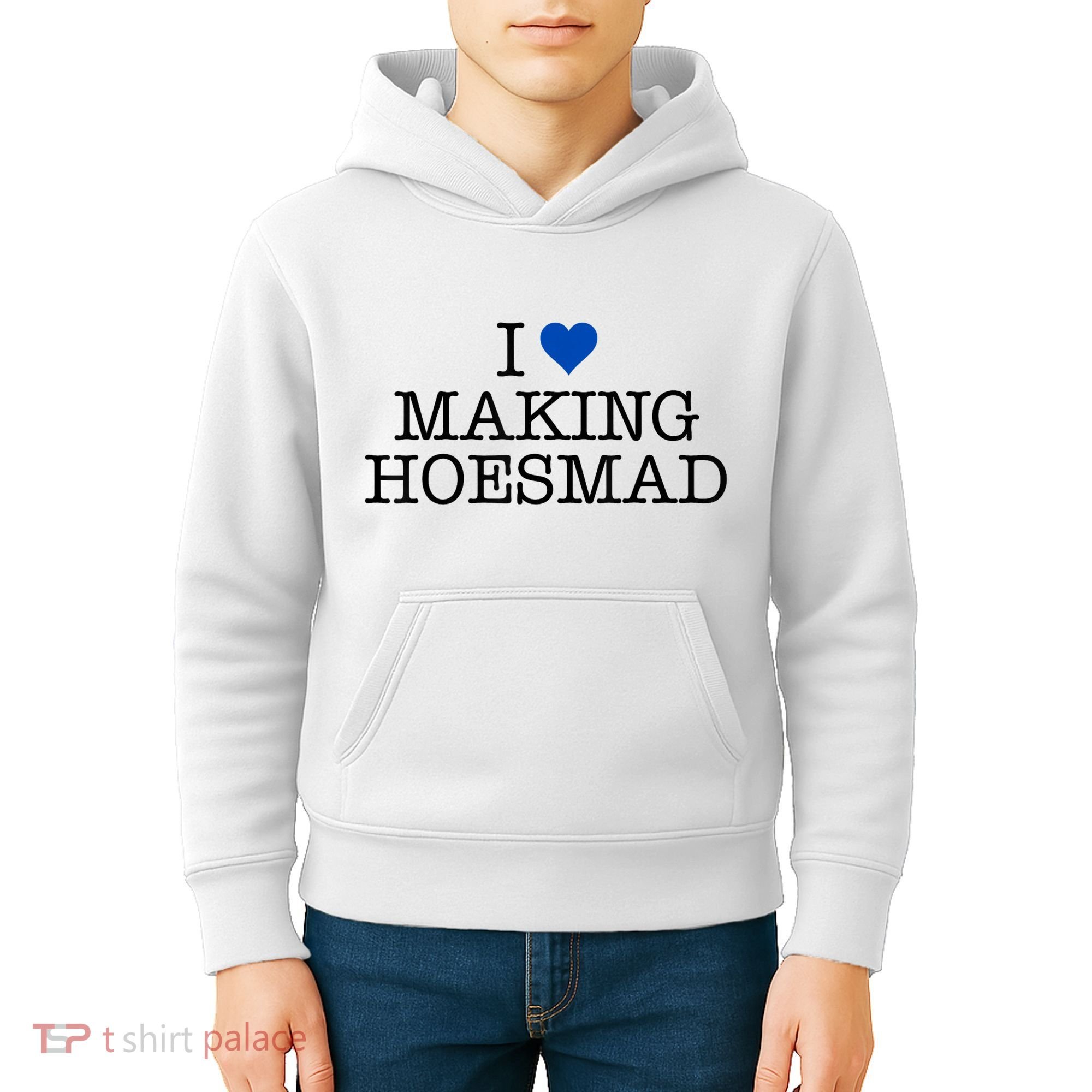 I Love Making Hoesmad Kids Hoodie