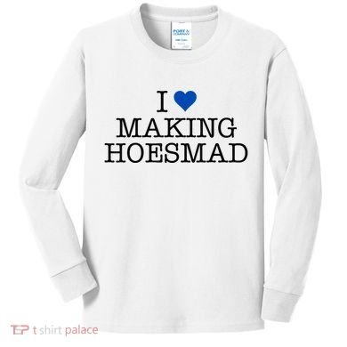 I Love Making Hoesmad Kids Long Sleeve Shirt