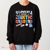 I Love My Sixth Graders Cute Cute Gift For 6Th Grade Teacher Gift Women's Sweatshirt thumb 0