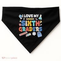 I Love My Sixth Graders Cute Cute Gift For 6Th Grade Teacher Gift USA-Made Doggie Bandana thumb 0