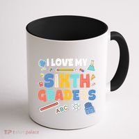 I Love My Sixth Graders Cute Cute Gift For 6Th Grade Teacher Gift Coffee Mug thumb 1