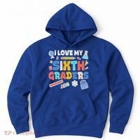 I Love My Sixth Graders Cute Cute Gift For 6Th Grade Teacher Gift Hoodie thumb 0