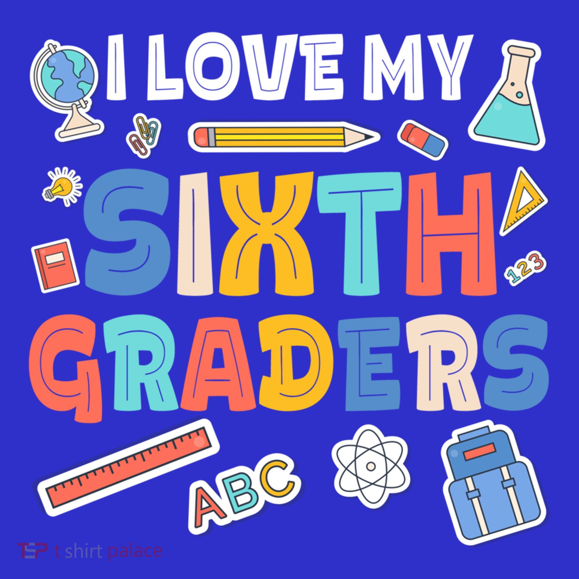 I Love My Sixth Graders Cute Cute Gift For 6Th Grade Teacher Gift Long Sleeve Shirt