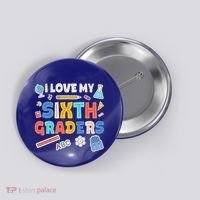 I Love My Sixth Graders Cute Cute Gift For 6Th Grade Teacher Gift Button thumb 0
