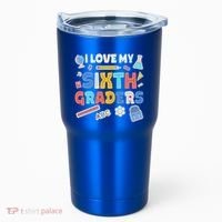 I Love My Sixth Graders Cute Cute Gift For 6Th Grade Teacher Gift Tumbler thumb 0