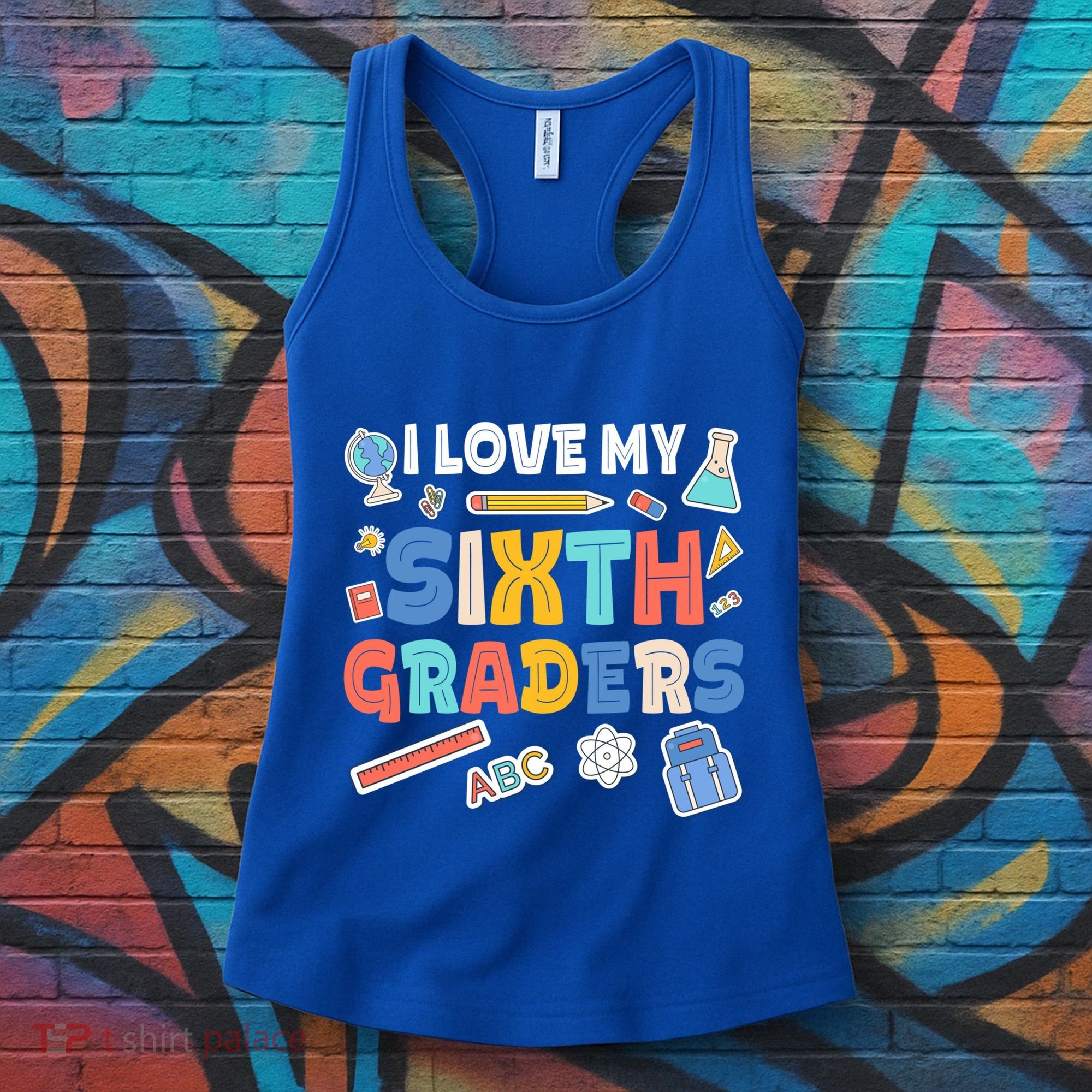 I Love My Sixth Graders Cute Cute Gift For 6Th Grade Teacher Gift Women's Tank Top