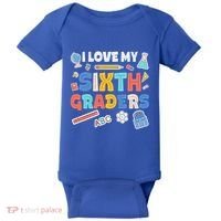 I Love My Sixth Graders Cute Cute Gift For 6Th Grade Teacher Gift Baby Bodysuit thumb 0