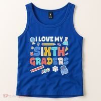 I Love My Sixth Graders Cute Cute Gift For 6Th Grade Teacher Gift Tank Top thumb 2
