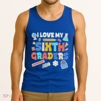 I Love My Sixth Graders Cute Cute Gift For 6Th Grade Teacher Gift Tank Top thumb 3