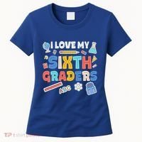 I Love My Sixth Graders Cute Cute Gift For 6Th Grade Teacher Gift Women's T-Shirt thumb 0