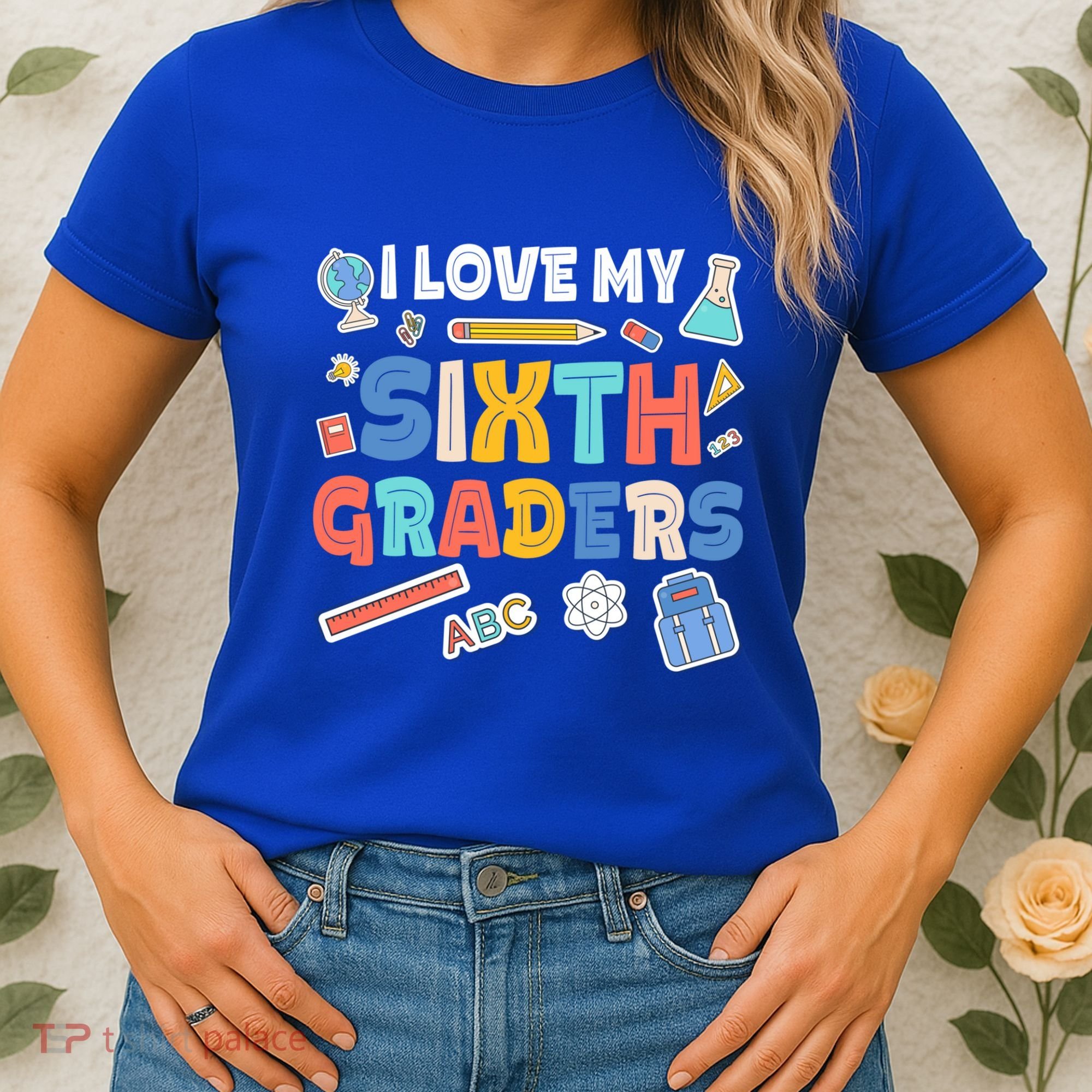 I Love My Sixth Graders Cute Cute Gift For 6Th Grade Teacher Gift Women's T-Shirt