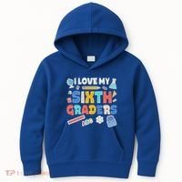 I Love My Sixth Graders Cute Cute Gift For 6Th Grade Teacher Gift Kids Hoodie thumb 0