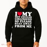 I Love My Hot Cougar Girlfriend So Please Stay Away From Me Hoodie thumb 2