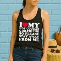 I Love My Hot Cougar Girlfriend So Please Stay Away From Me Women's Tank Top thumb 2