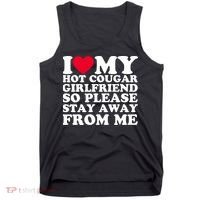 I Love My Hot Cougar Girlfriend So Please Stay Away From Me Tank Top thumb 0