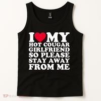 I Love My Hot Cougar Girlfriend So Please Stay Away From Me Tank Top thumb 2