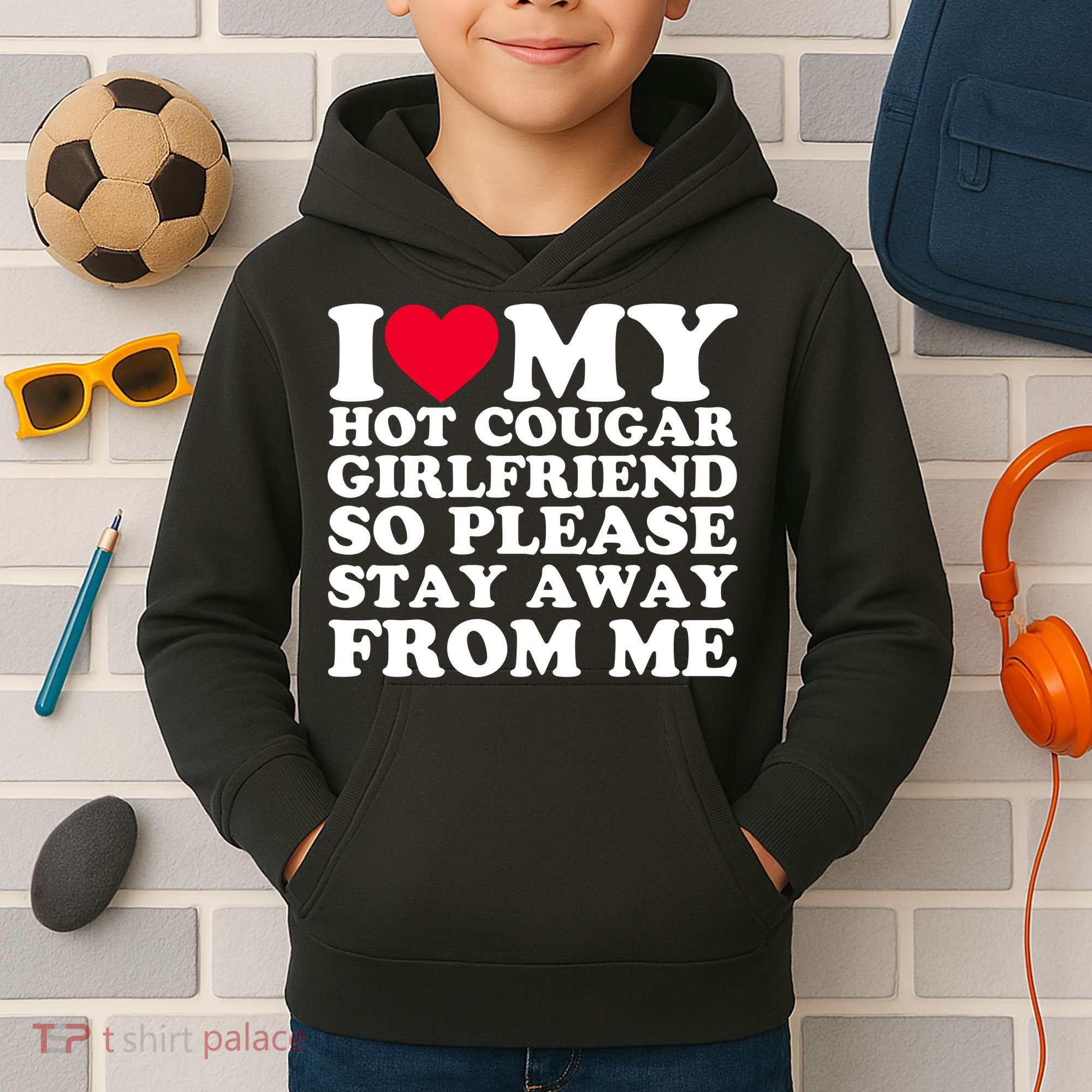 I Love My Hot Cougar Girlfriend So Please Stay Away From Me Kids Hoodie