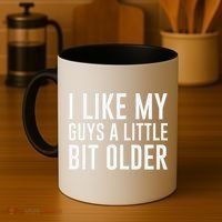 I Like My Guys A Little Bit Older Funny Quote Coffee Mug thumb 4