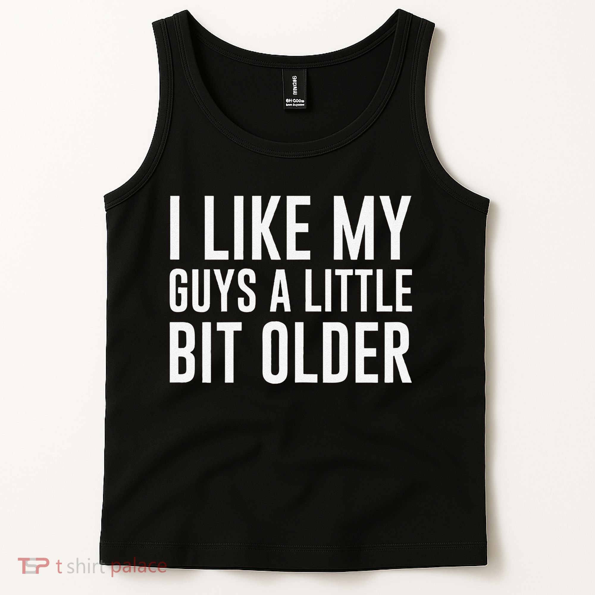 I Like My Guys A Little Bit Older Funny Quote Tank Top