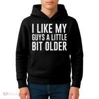 I Like My Guys A Little Bit Older Funny Quote Kids Hoodie thumb 4
