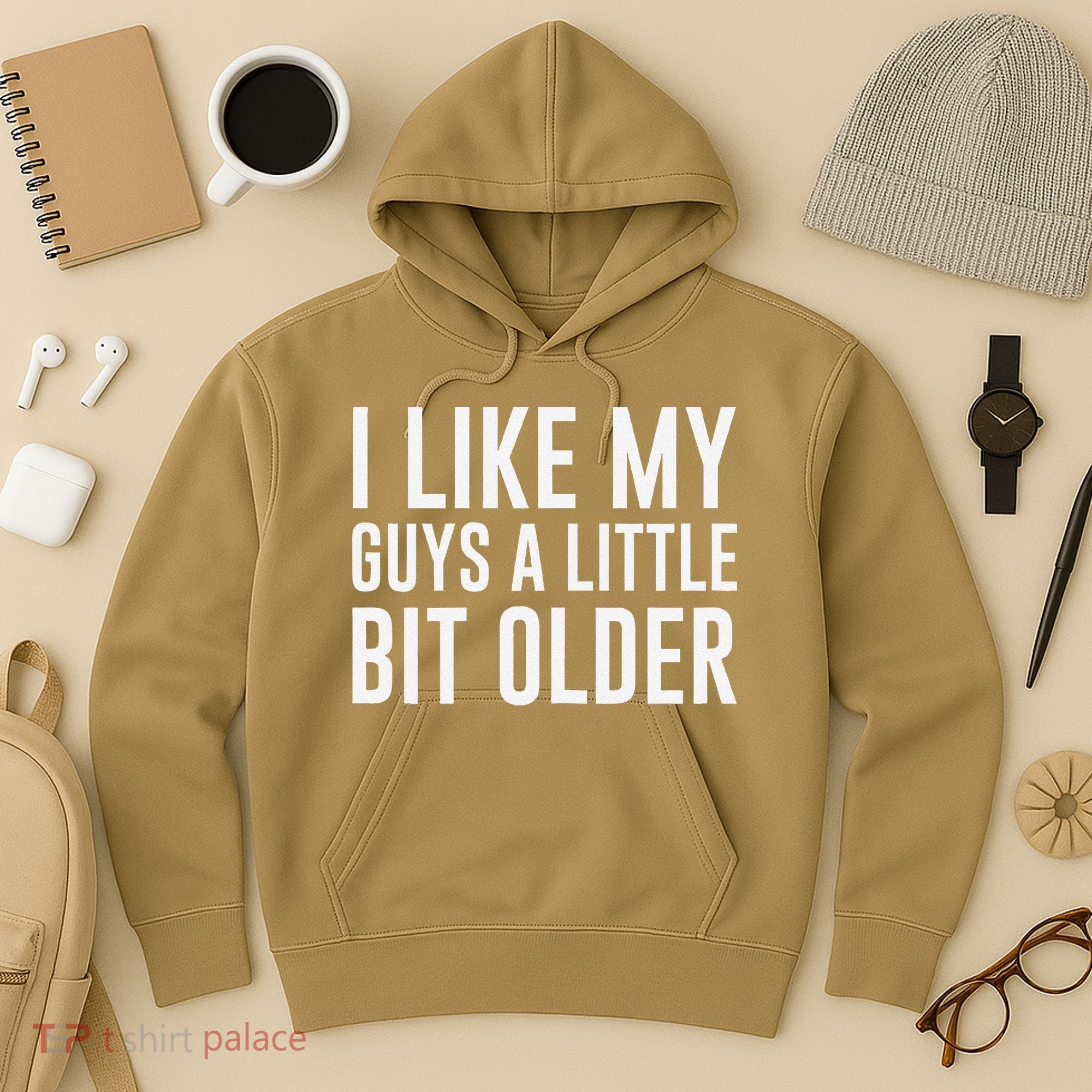 I Like My Guys A Little Bit Older Funny Quote Hoodie
