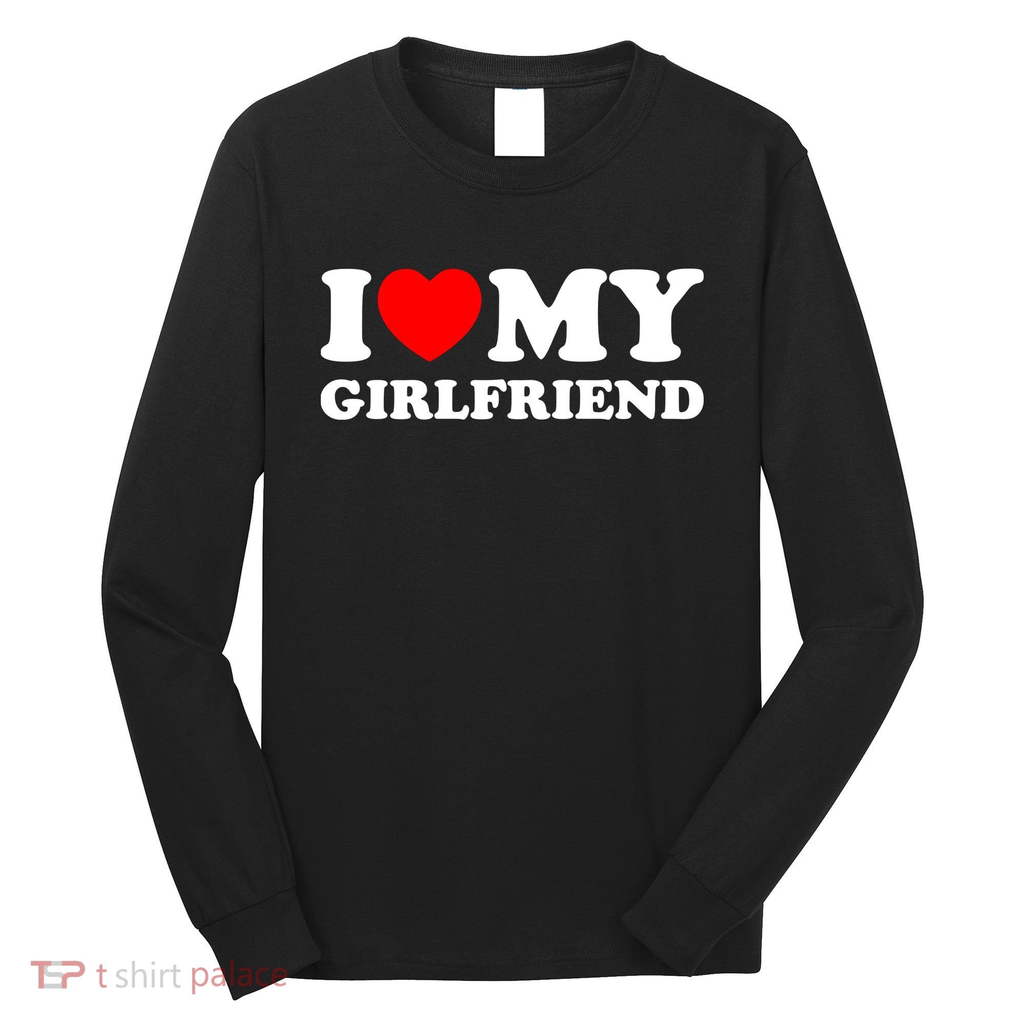 I Love My GF Girlfriend Long Sleeve Shirt