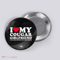 I Love My Cougar Girlfriend GF She Bought Me This Shirt Button thumb 0