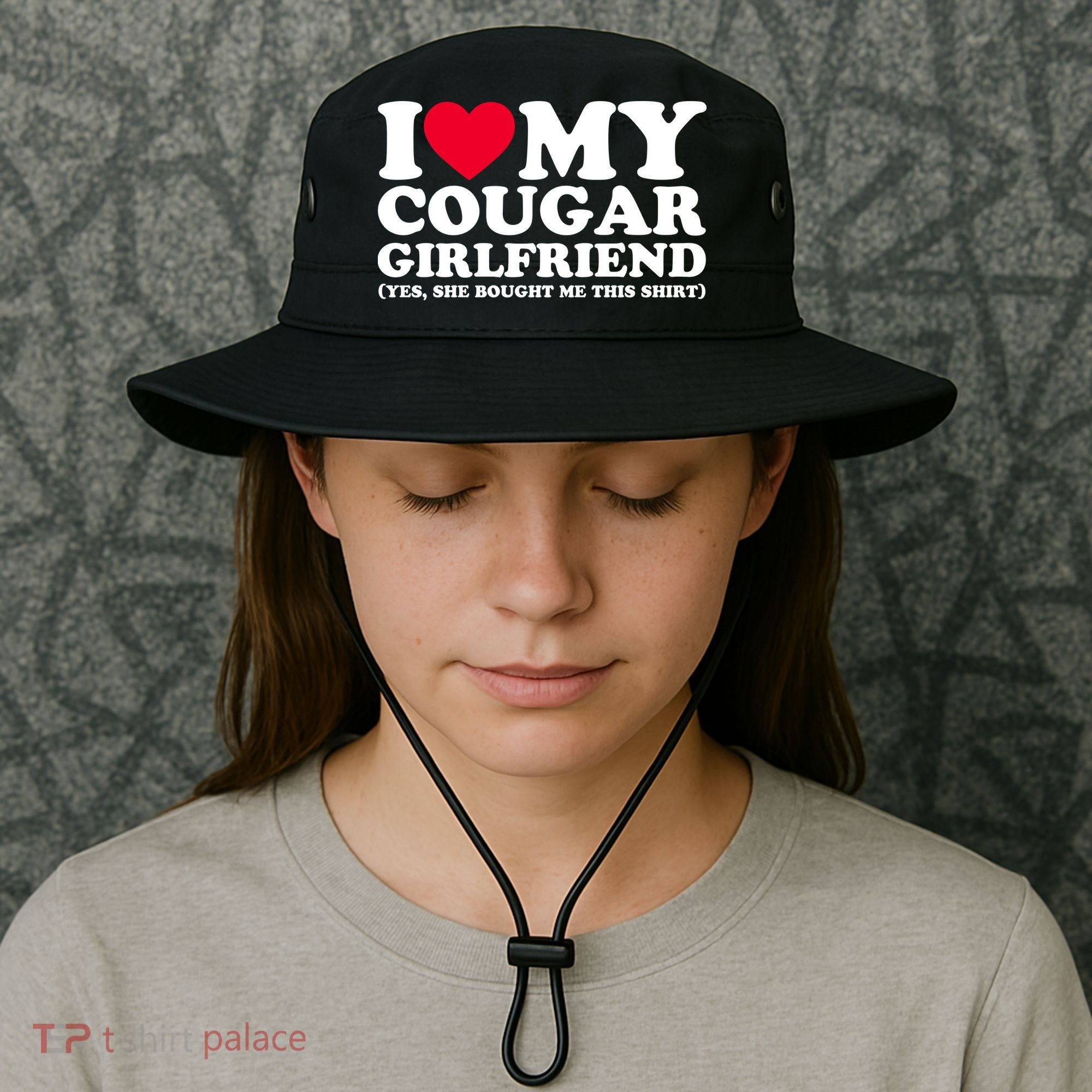 I Love My Cougar Girlfriend GF She Bought Me This Shirt Bucket Hat
