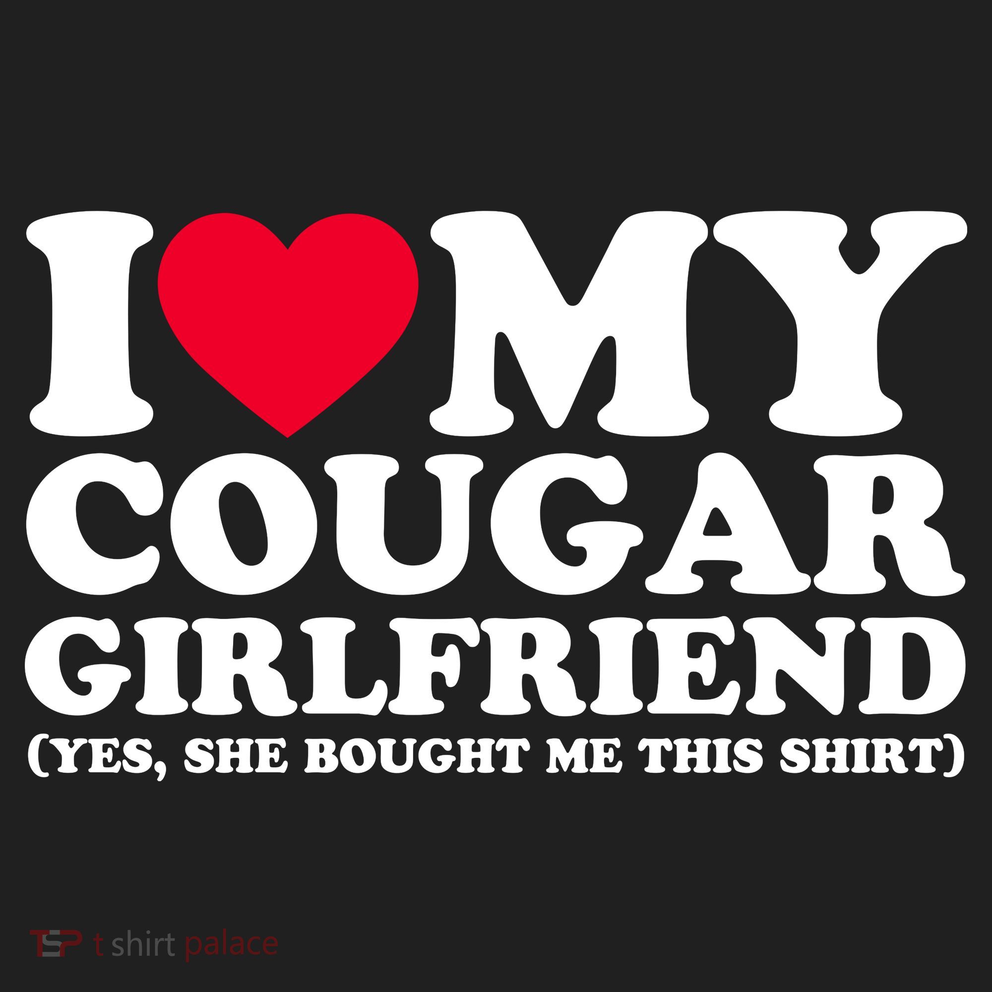 I Love My Cougar Girlfriend GF She Bought Me This Shirt Beanie