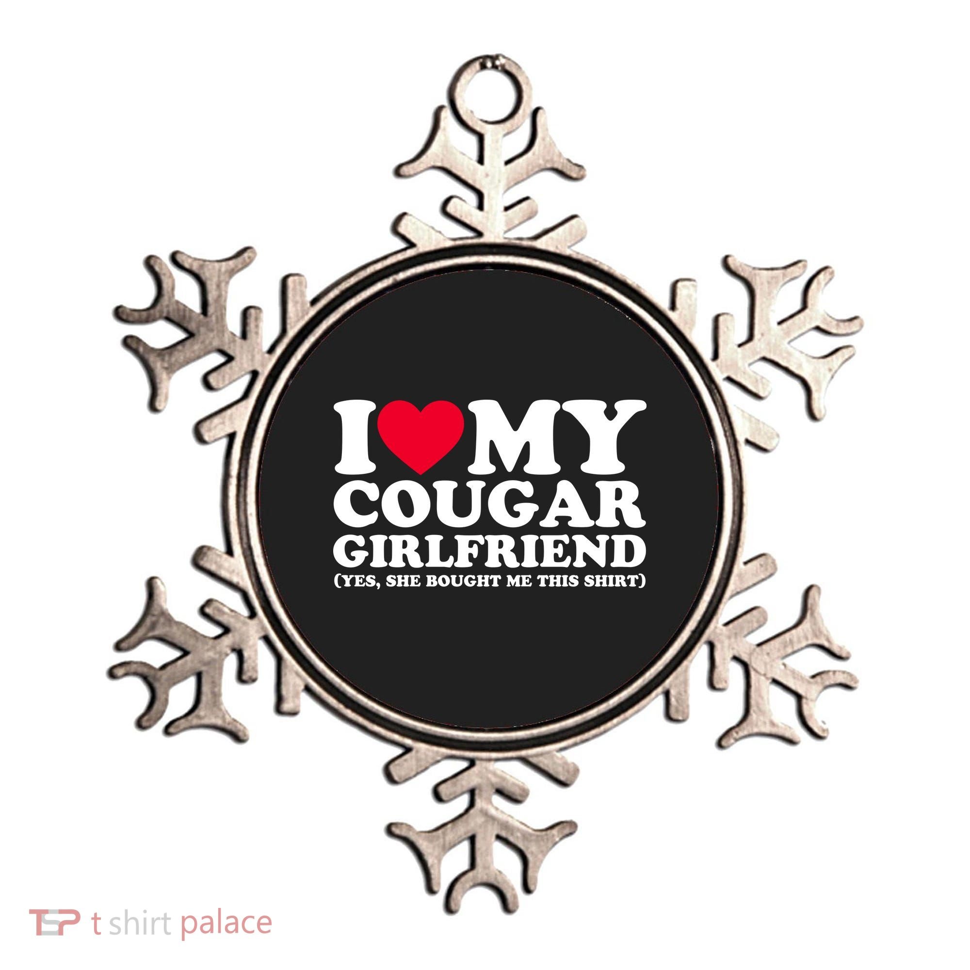 I Love My Cougar Girlfriend GF She Bought Me This Shirt Ornament