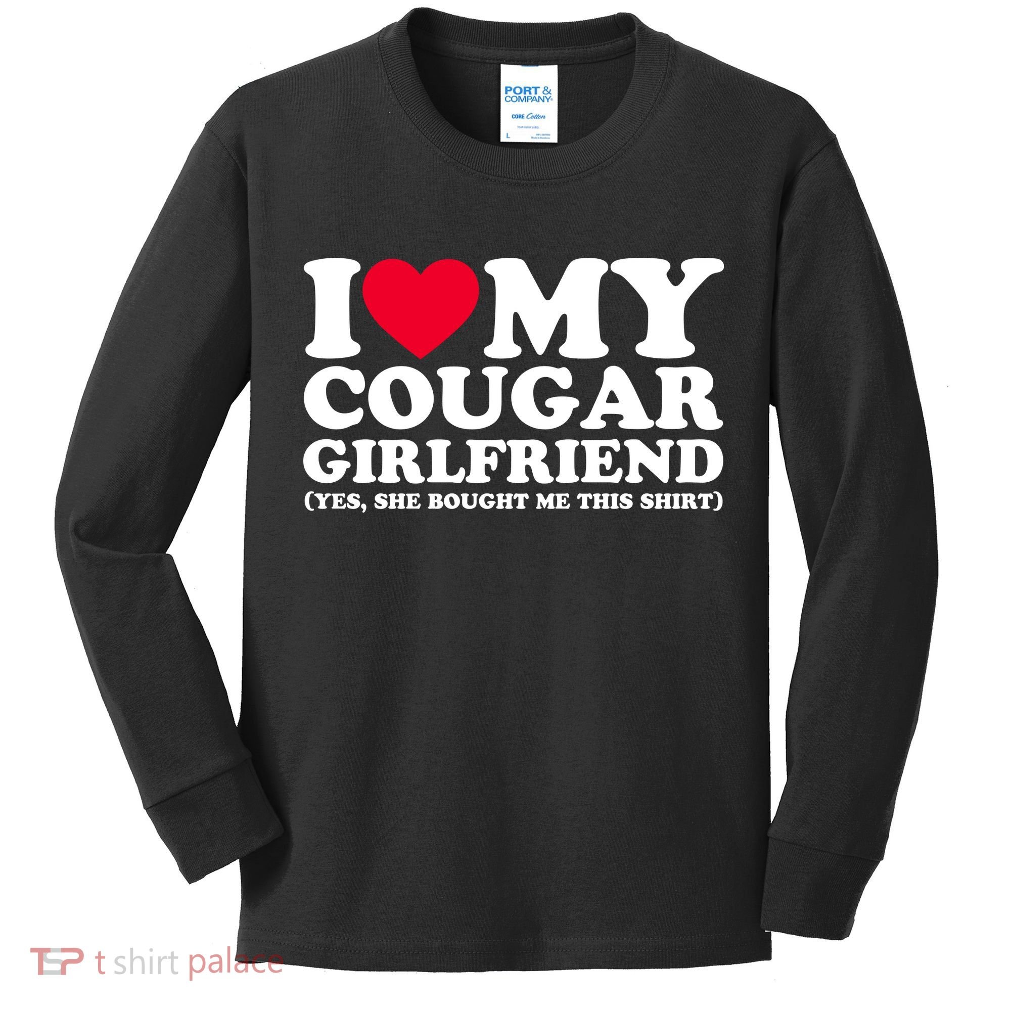 I Love My Cougar Girlfriend GF She Bought Me This Shirt Kids Long Sleeve Shirt