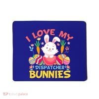 I Love My Dispatcher Bunnies 911 Dispatcher Easter Day Great Gift Mousepad thumb 0