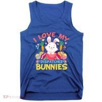 I Love My Dispatcher Bunnies 911 Dispatcher Easter Day Great Gift Tank Top thumb 0
