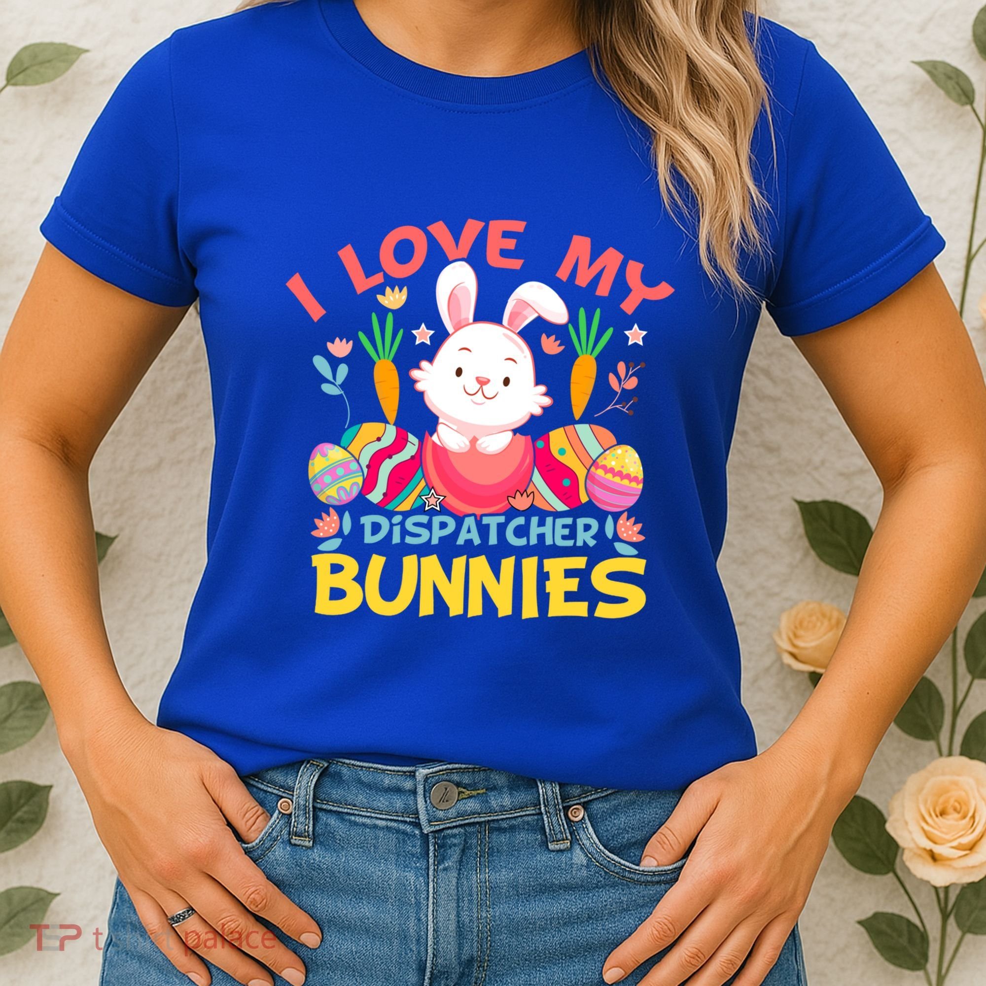 I Love My Dispatcher Bunnies 911 Dispatcher Easter Day Great Gift Women's T-Shirt