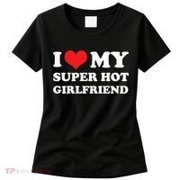 I Love My Super Hot Girlfriend I Heart My Girlfriend Women's T-Shirt thumb 0