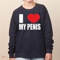 I Love My Penis Lustig Macho Funny Party Women's Sweatshirt thumb 0