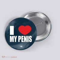 I Love My Penis Lustig Macho Funny Party Button thumb 0