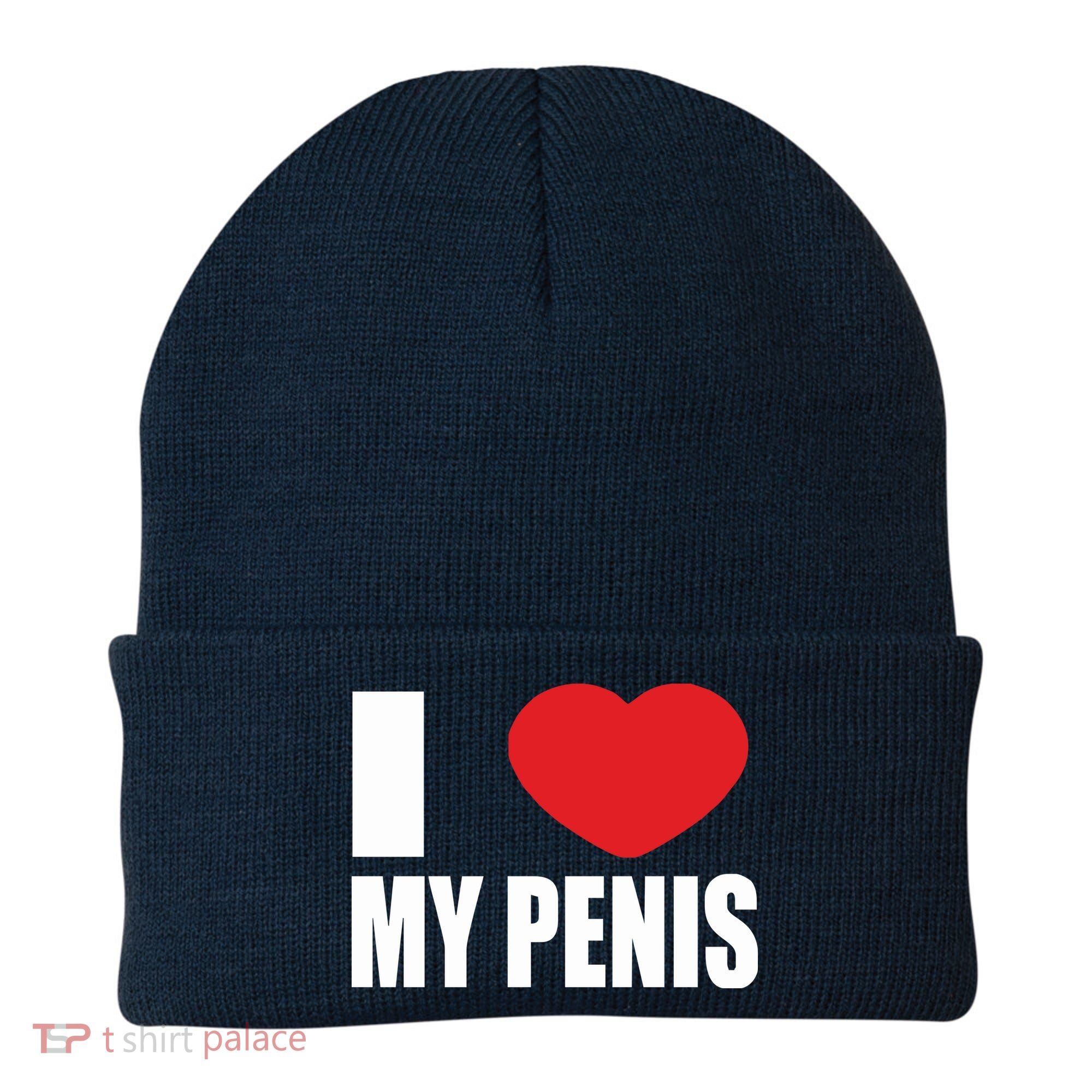 I Love My Penis Lustig Macho Funny Party Beanie