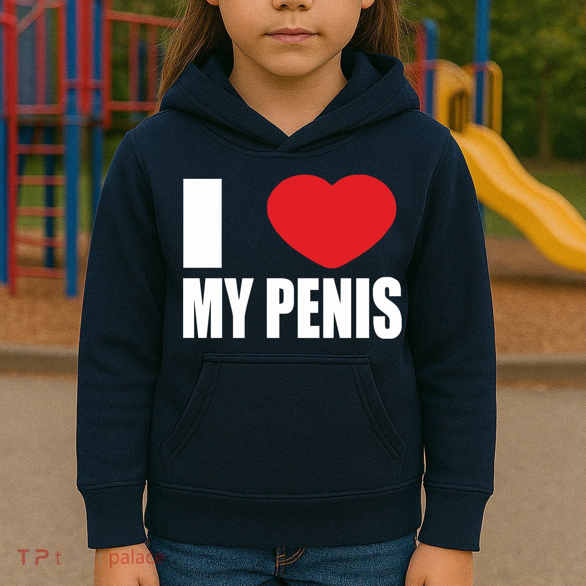 I Love My Penis Lustig Macho Funny Party Kids Hoodie