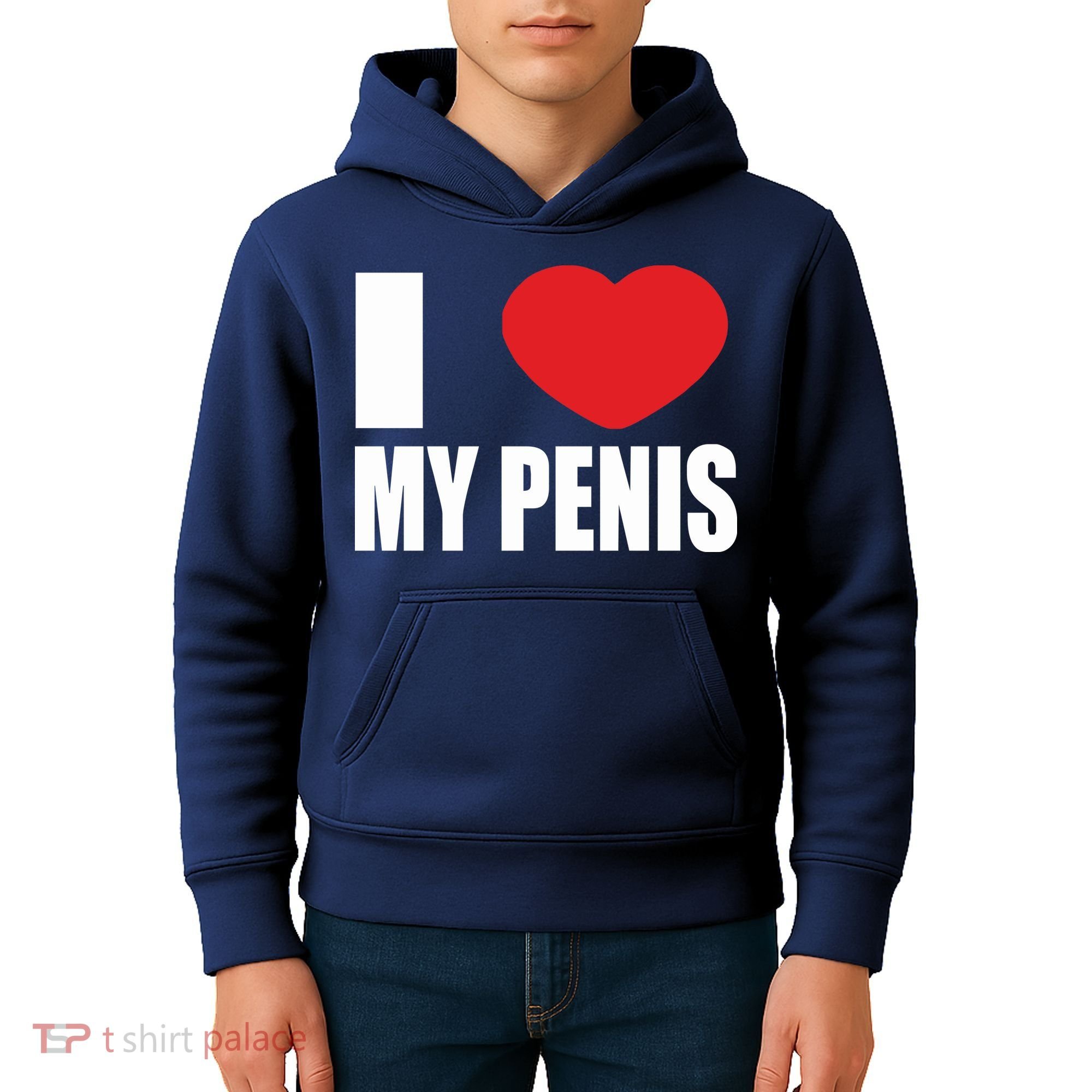 I Love My Penis Lustig Macho Funny Party Kids Hoodie