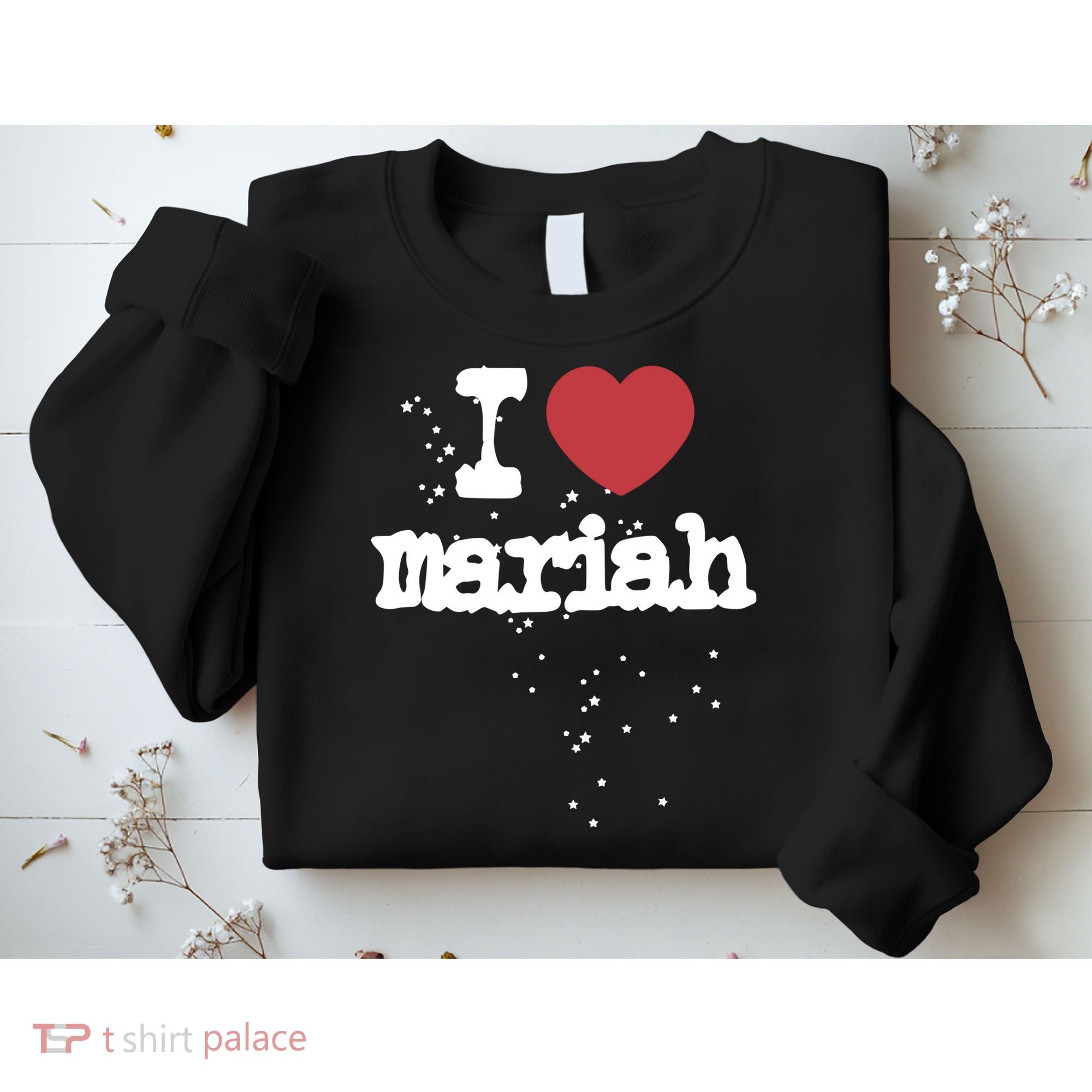 I Love M.A.R.I.A.H Sweatshirt