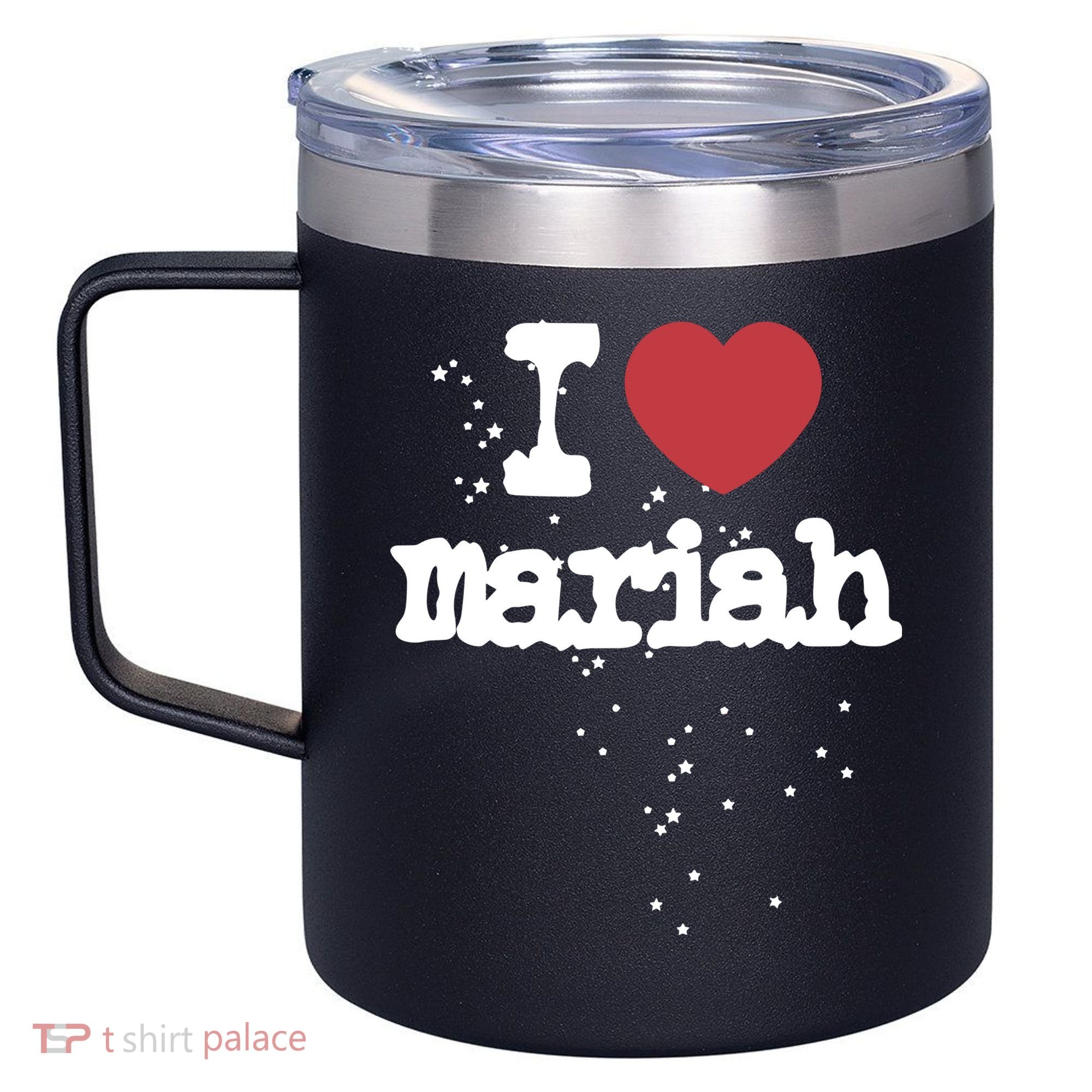 I Love M.A.R.I.A.H 12oz Stainless Steel Coffee Mug